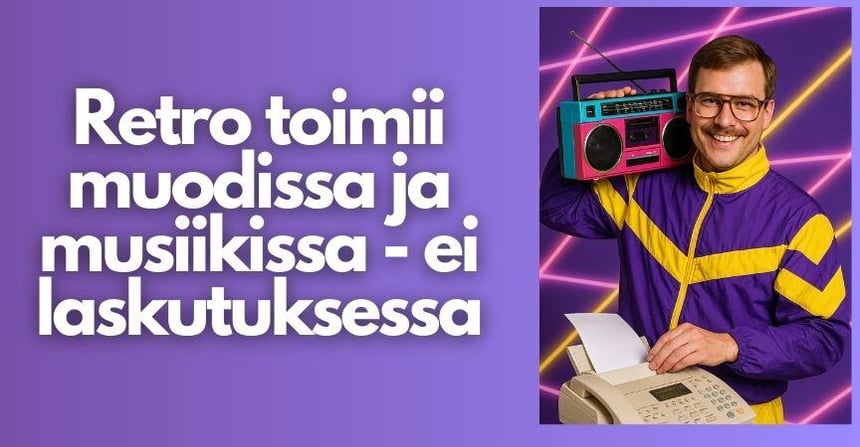 Retro toimii muodissa ja musiikissa - ei laskutuksessa