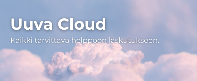 Uuva Cloud Kaikki tarvittava helppoon laskutukseen.